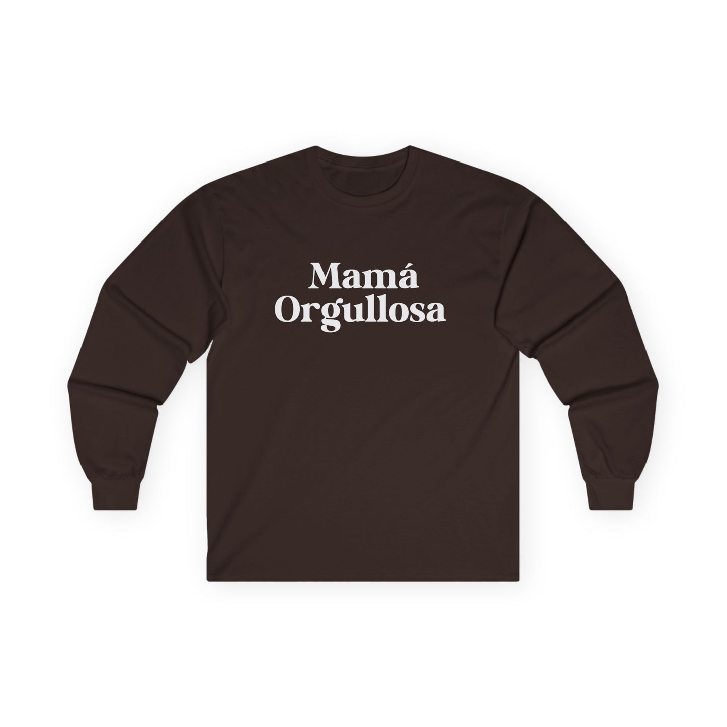 Mamá Orgullosa Ultra Cotton Long Sleeve Shirt