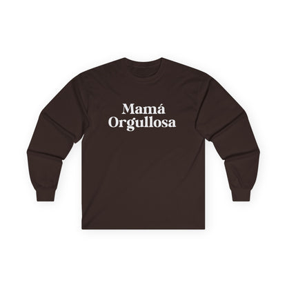 Mamá Orgullosa Ultra Cotton Long Sleeve Shirt
