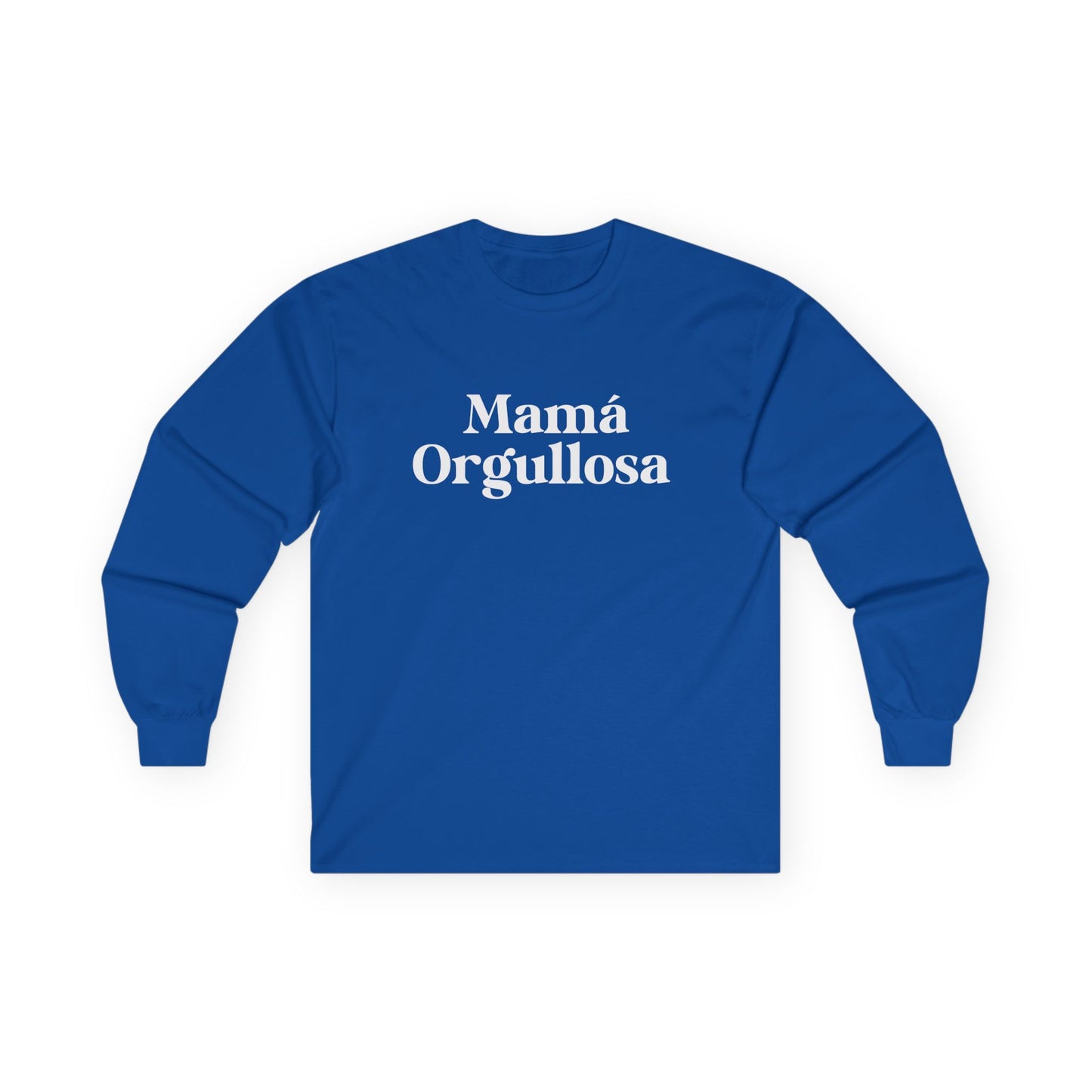 Mamá Orgullosa Ultra Cotton Long Sleeve Shirt