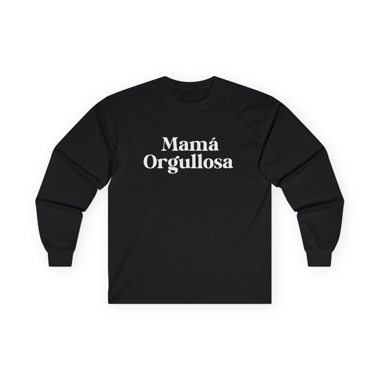 Mamá Orgullosa Ultra Cotton Long Sleeve Shirt