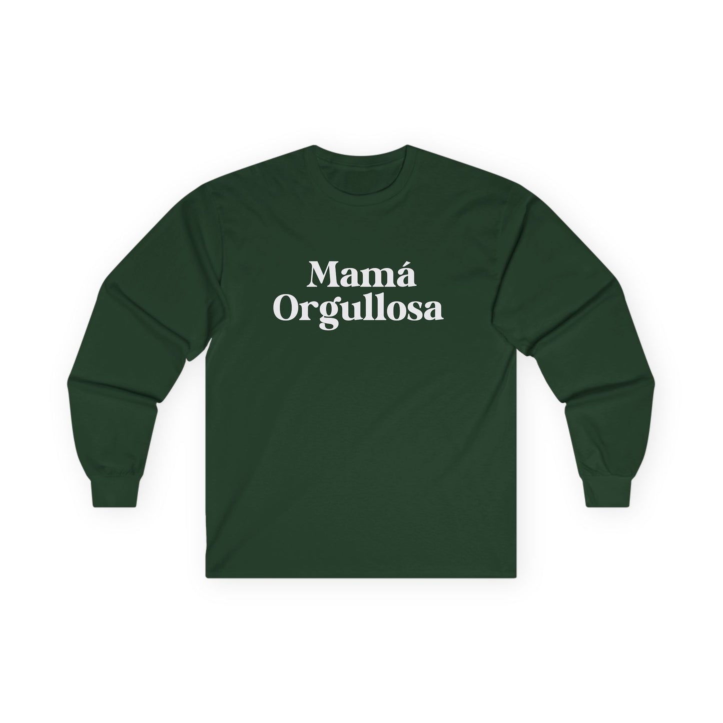 Mamá Orgullosa Ultra Cotton Long Sleeve Shirt