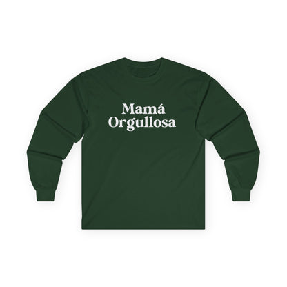 Mamá Orgullosa Ultra Cotton Long Sleeve Shirt