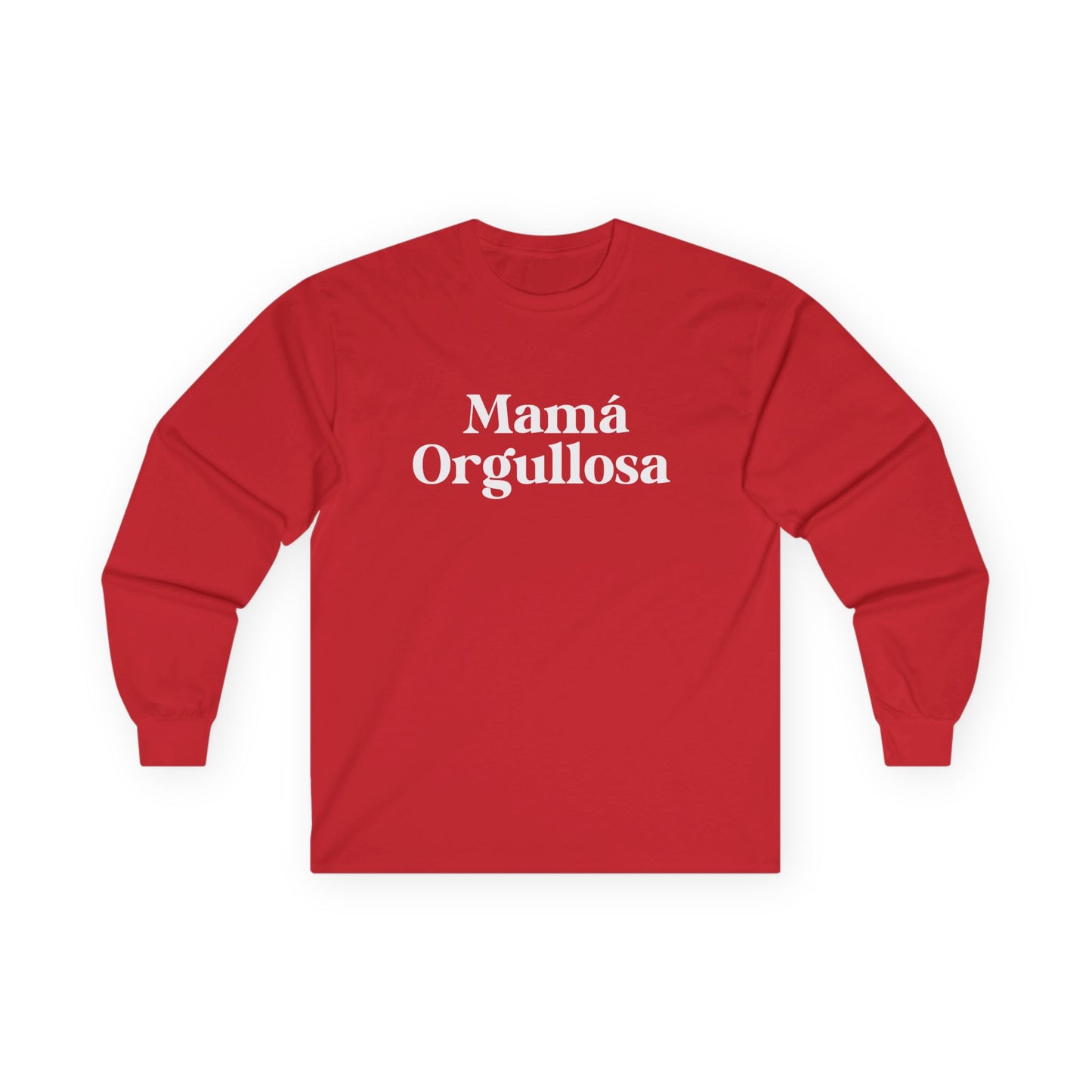 Mamá Orgullosa Ultra Cotton Long Sleeve Shirt