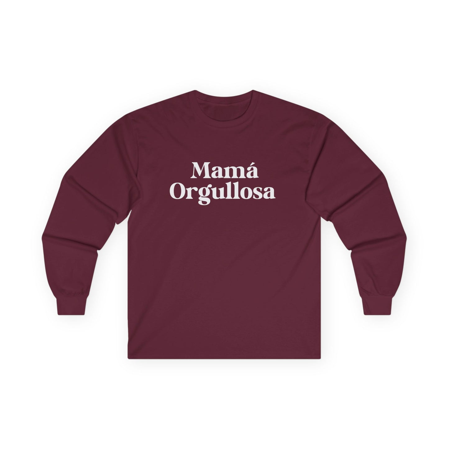 Mamá Orgullosa Ultra Cotton Long Sleeve Shirt
